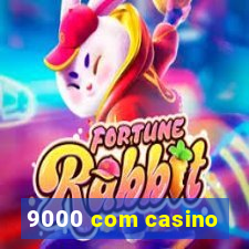 9000 com casino